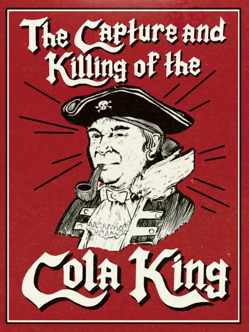 The Capture & Killing of the Cola King poster