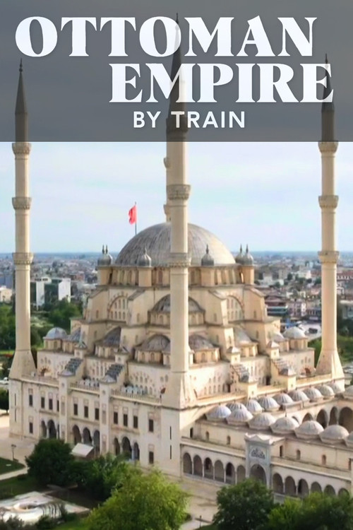 Ottoman Empire by Train poster