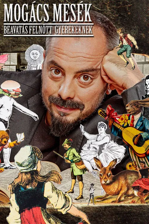 Mogács Mesék - Beavatás Felnőtt gyerekeknek poster