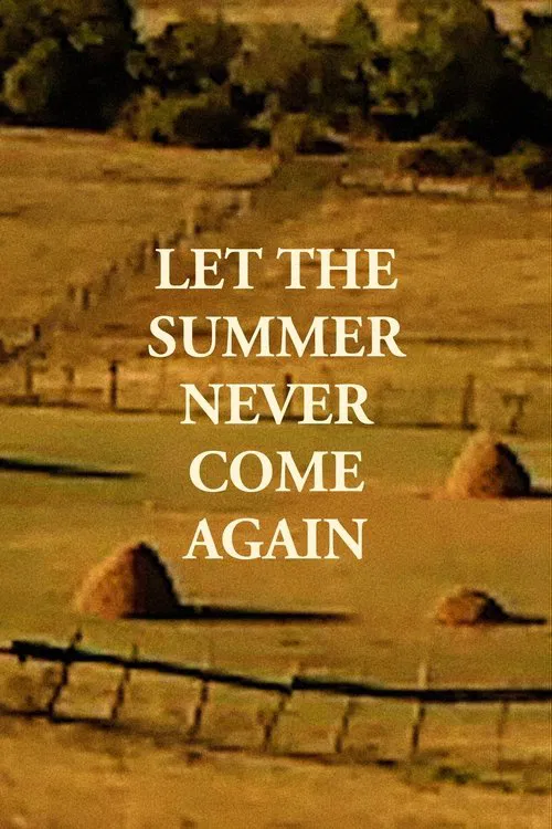 Let the Summer Never Come Again poster