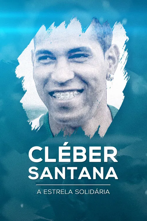 Cleber Santana, a Estrela Solitária poster