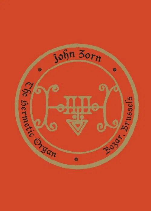 John Zorn: The Hermetic Organ Volume 10 - Bozar, Brussels poster