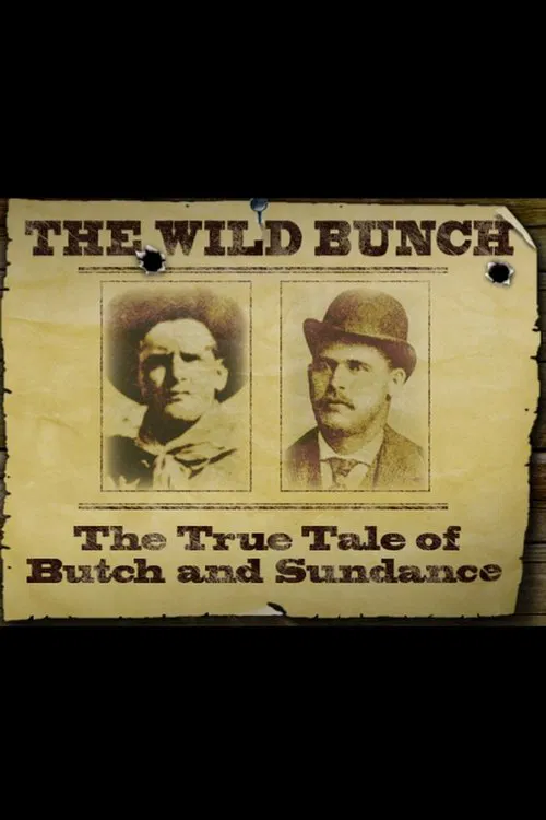 The Wild Bunch: The True Tale of Butch and Sundance poster