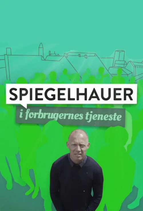 Spiegelhauer i forbrugernes tjeneste poster
