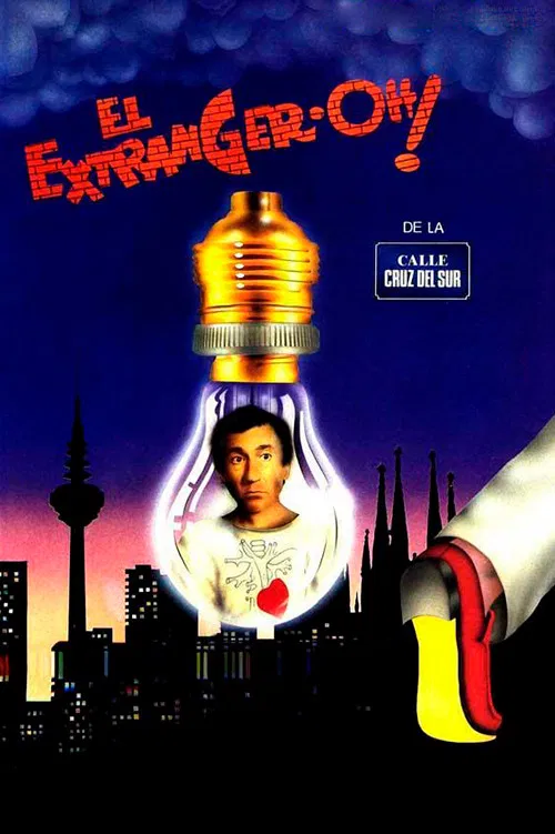 El extranger-oh! de la calle Cruz del Sur poster