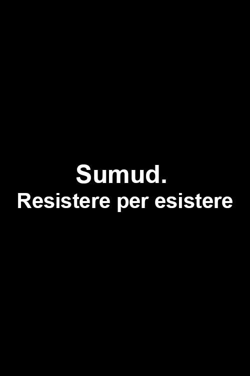 Sumud. Resistere per esistere poster