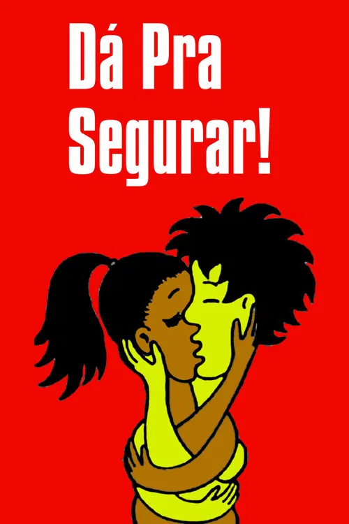 Dá pra Segurar! poster