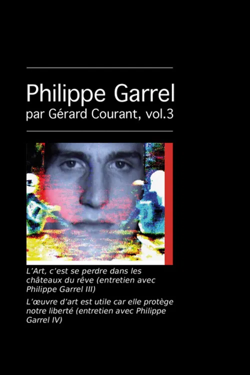 L’Art, c’est se perdre dans les châteaux du rêve (entretien avec Philippe Garrel III) poster