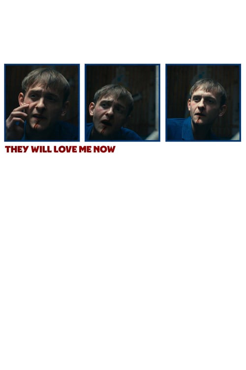 They Will Love Me Now poster