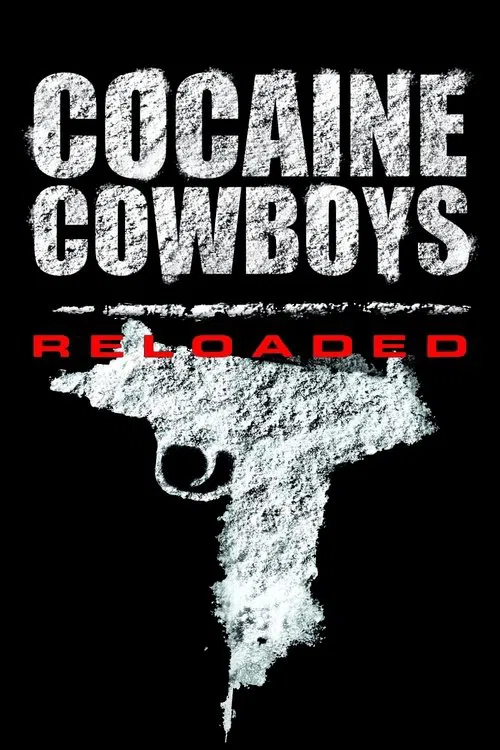 Cocaine Cowboys: Reloaded poster