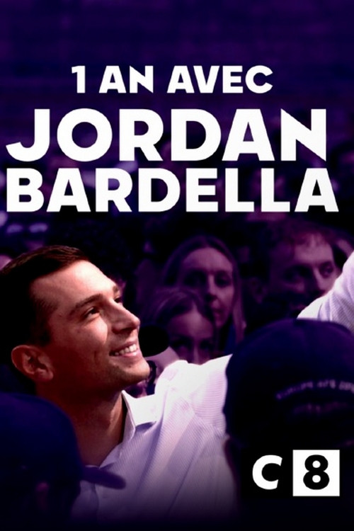 Un an avec Jordan Bardella poster