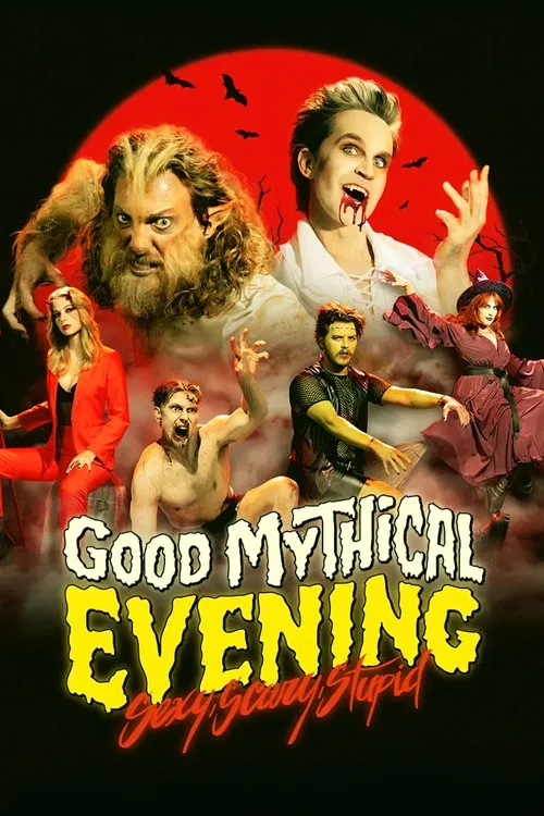 Good Mythical Evening: Sexy, Scary, Stupid poster