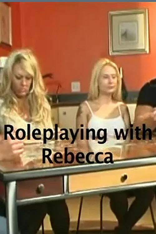 Role Playing with Rebecca poster
