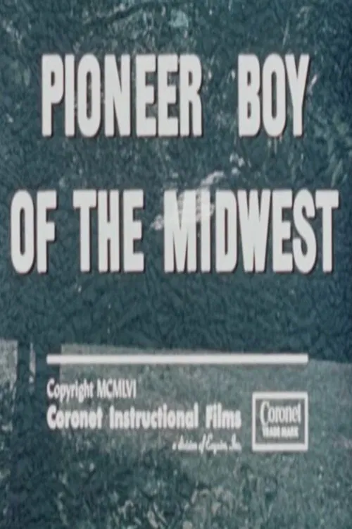 Pioneer Boy of the Midwest poster