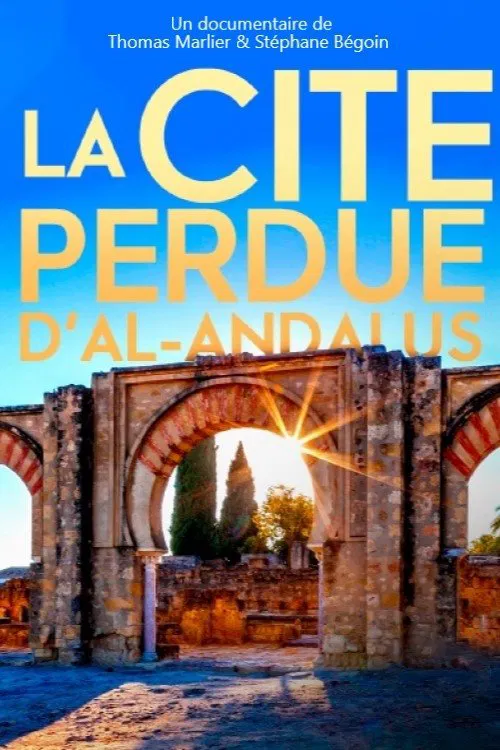 La cité perdue d'Al Andalus poster