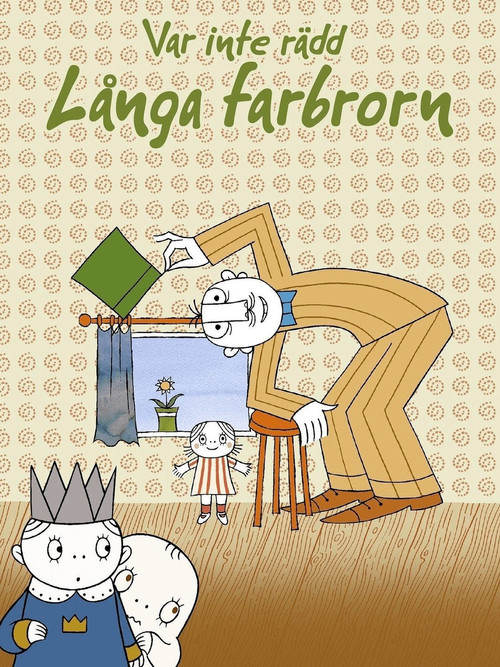Var inte rädd, Långa Farbrorn poster
