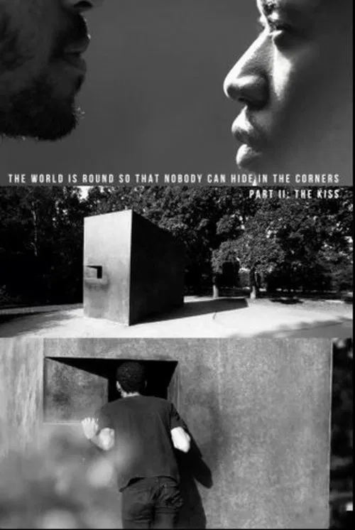 The World Is Round So That Nobody Can Hide In The Corners: Part II — The Kiss poster