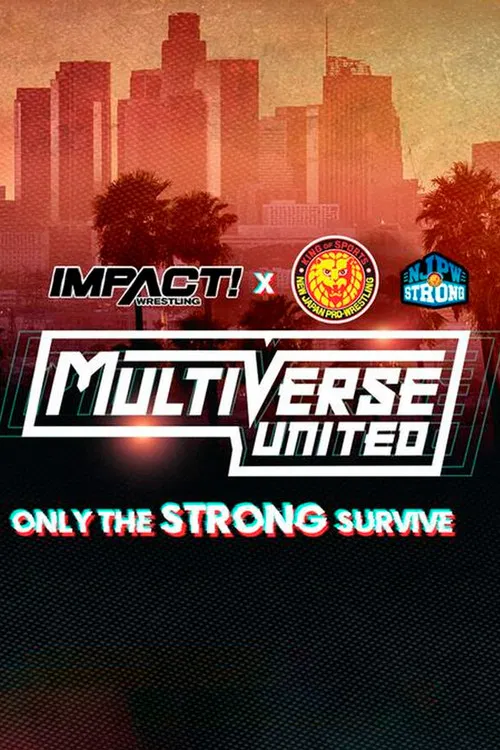 IMPACT Wrestling x NJPW: Multiverse United: Only The Strong Survive poster