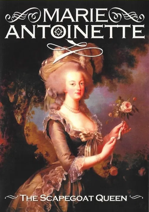 Marie Antoinette: The Scapegoat Queen poster