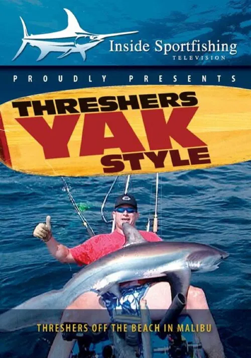 Inside Sportfishing: Threshers Yak Style poster