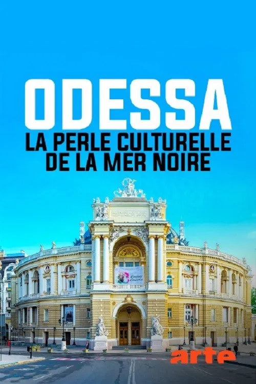 Odessa - La perle culturelle de la mer Noire poster