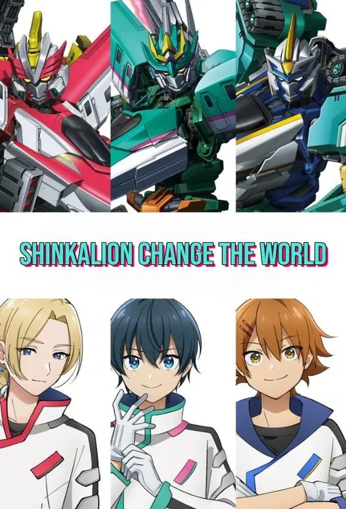 Shinkalion Change the World poster