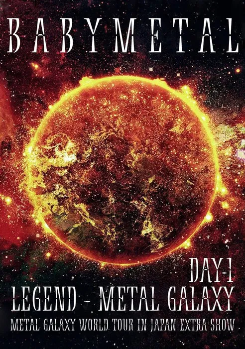 BABYMETAL LEGEND - METAL GALAXY - METAL GALAXY WORLD TOUR IN JAPAN EXTRA SHOW - DAY 1 poster