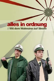 Alles in Ordnung – Mit dem Wahnsinn auf Streife poster