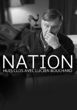 Nation - un huis clos avec Lucien Bouchard poster