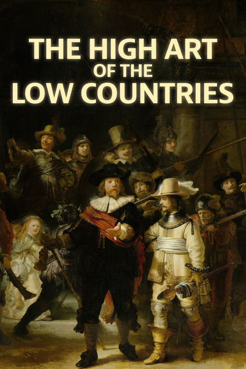 The High Art of the Low Countries poster