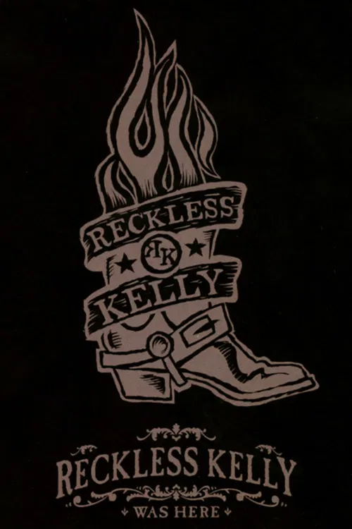 Reckless Kelly Was Here poster