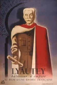 Lyautey, bâtisseur d'empire poster
