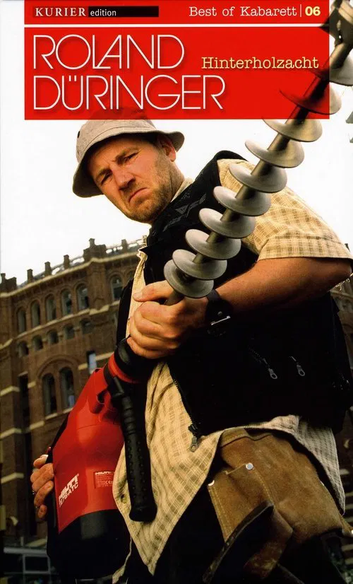 Roland Düringer: Hinterholzacht poster