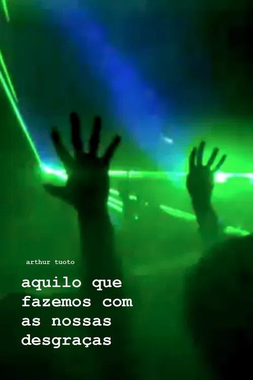 What We Make of Our Misfortunes poster