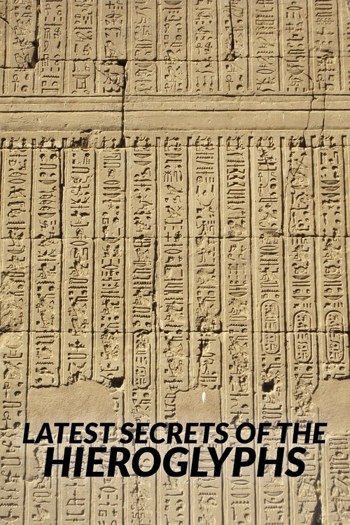 The Latest Secrets of Hieroglyphs poster