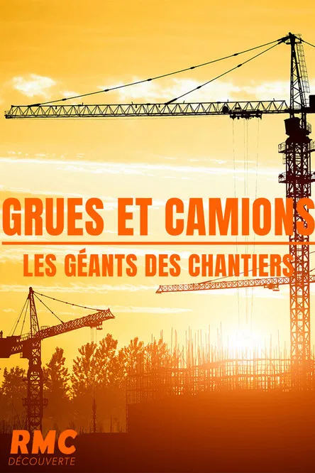 Grues et camions, géants des chantiers poster