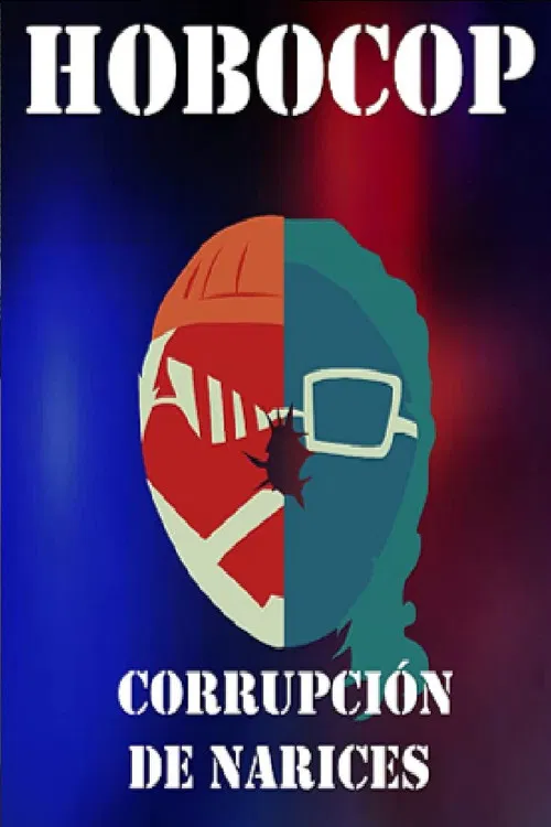 Hobocop: Corrupción de Narices poster