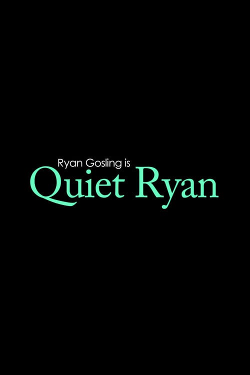 Quiet Ryan poster
