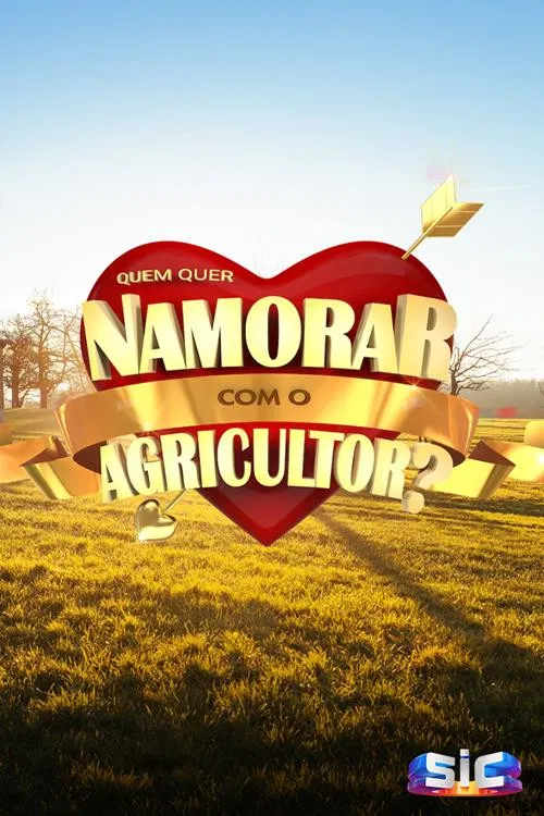 Quem Quer Namorar com o Agricultor? poster