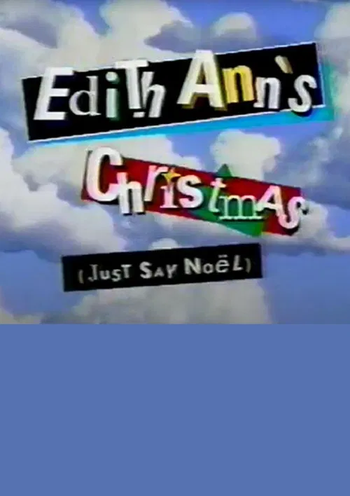 Edith Ann's Christmas (Just Say Noël) poster
