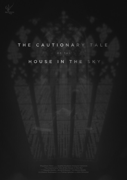 The Cautionary Tale of The House in The Sky poster