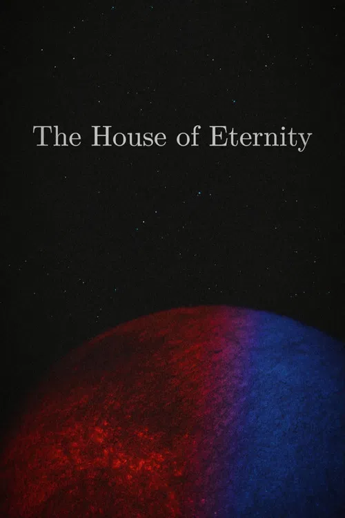The House of Eternity poster