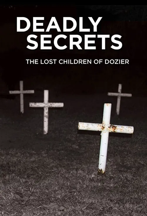 Deadly Secrets: The Lost Children of Dozier poster