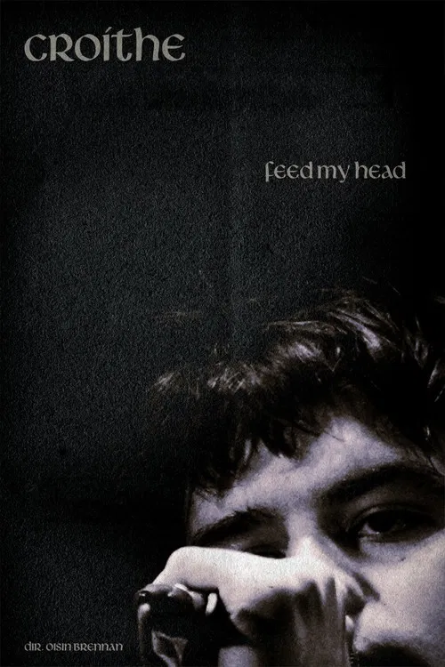 Feed My Head - Croíthe poster