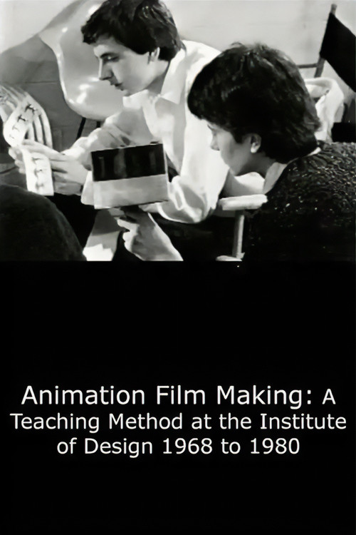 Animation Film Making: A Teaching Method at the Institute of Design 1968 to 1980 poster