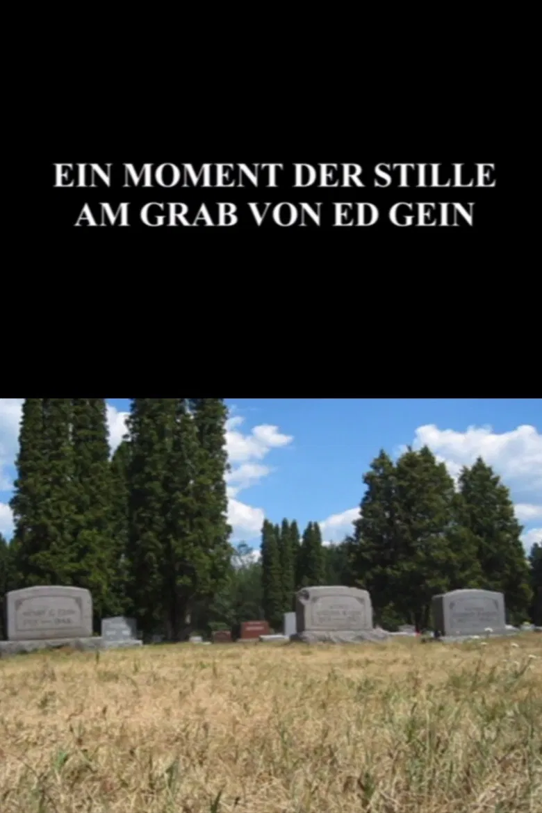 A Moment of Silence at the Grave of Ed Gein poster background