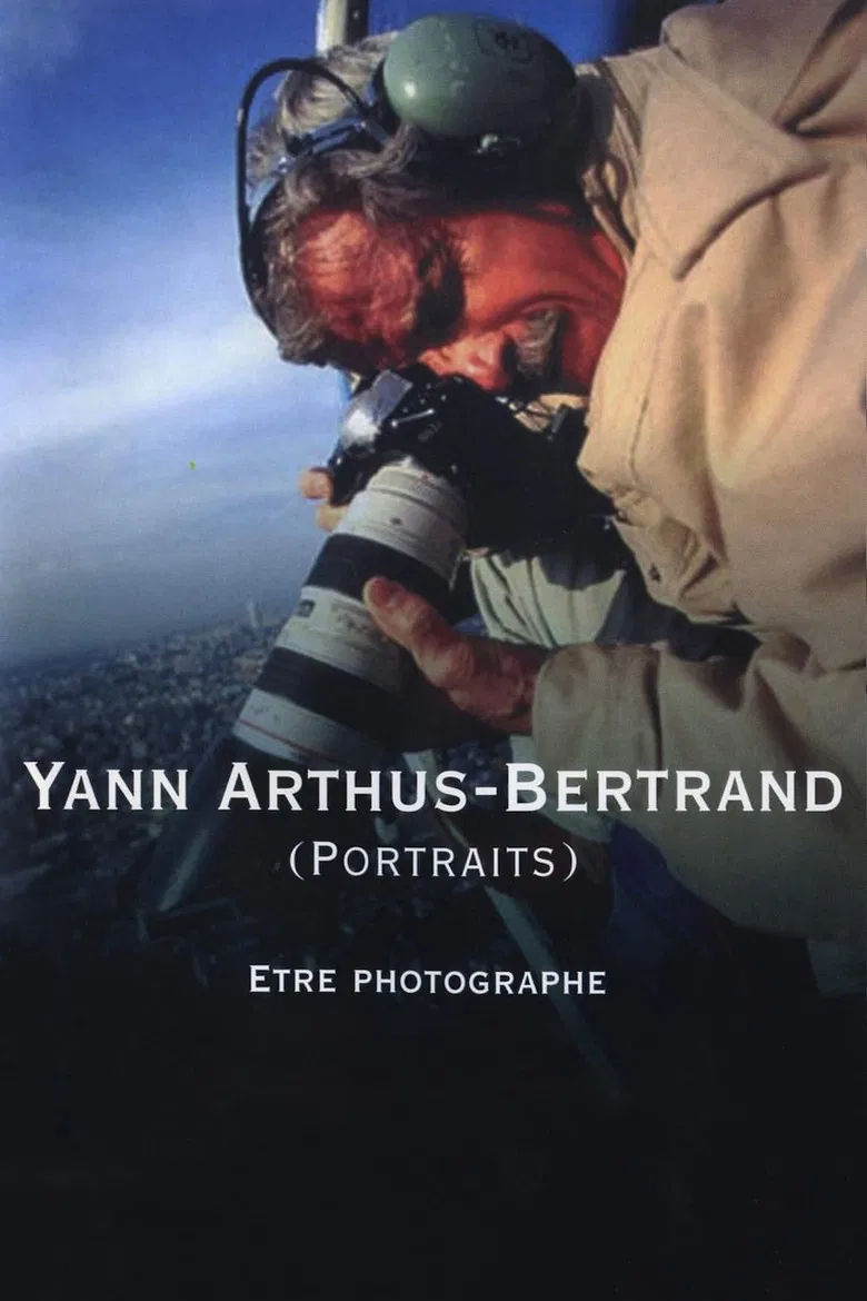 Yann Arthus-Bertrand (Portraits) : être photographe poster background