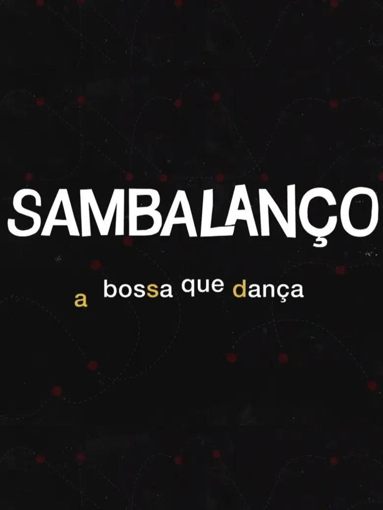Sambalanço - A Bossa Que Dança poster background