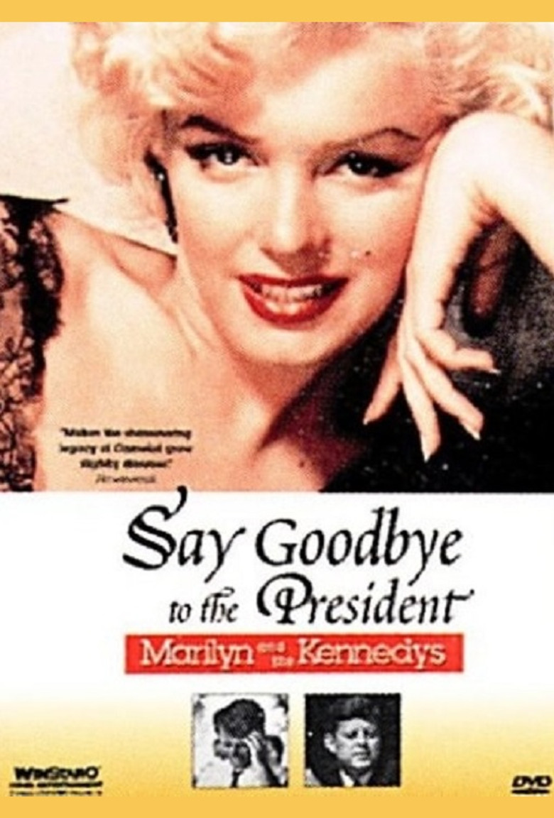 Say Goodbye to the President: Marilyn and The Kennedys poster background