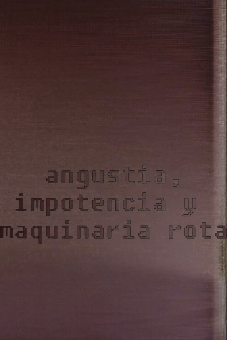 Angustia, impotencia y maquinaria rota poster background